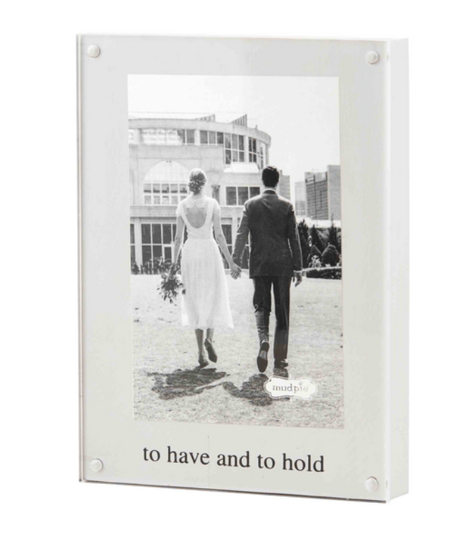 To Have and To Hold Acrylic Picture Frame