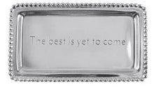 Load image into Gallery viewer, Statement Trays by Mariposa: Live Laugh Love, The Best Is Yet To Come