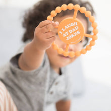 Load image into Gallery viewer, I Laugh at Dad Jokes Happy Teether
