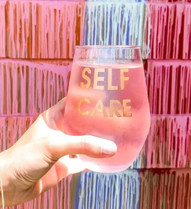 Self Care Wine Glass