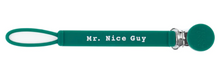 Load image into Gallery viewer, Mr. Nice Guy Pacifier Clip

