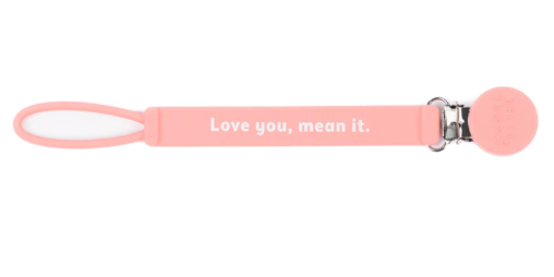 Love You, Mean It Pacifier Clip