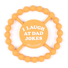 Load image into Gallery viewer, I Laugh at Dad Jokes Happy Teether
