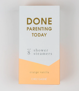 "Done Parenting Today" Shower Steamers